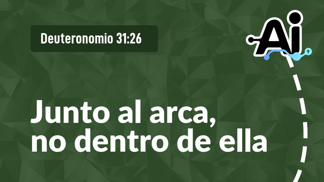 Junto al arca, no dentro de ella