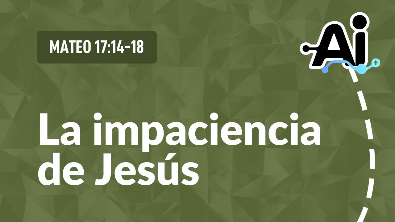 La impaciencia de Jesús