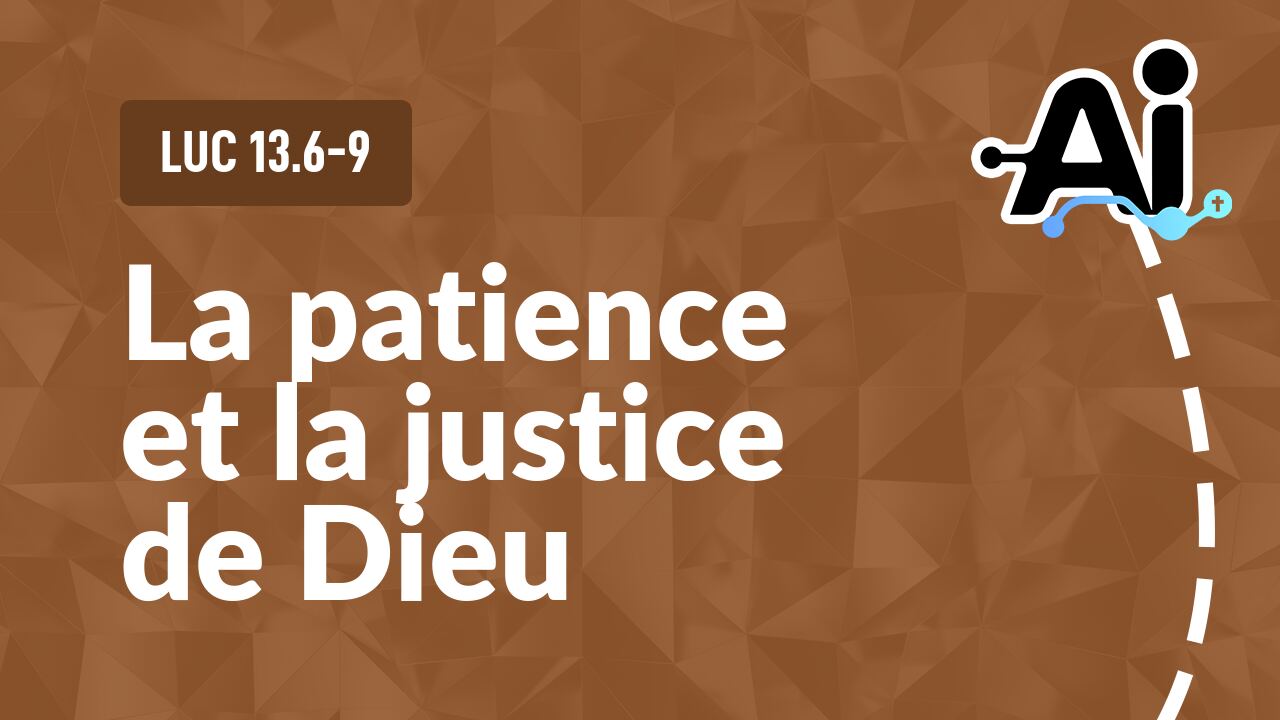 La patience et la justice de Dieu