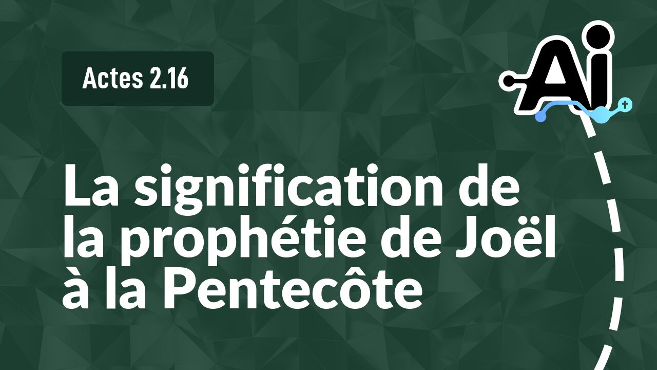 La signification de la prophétie de Joël à la Pentecôte
