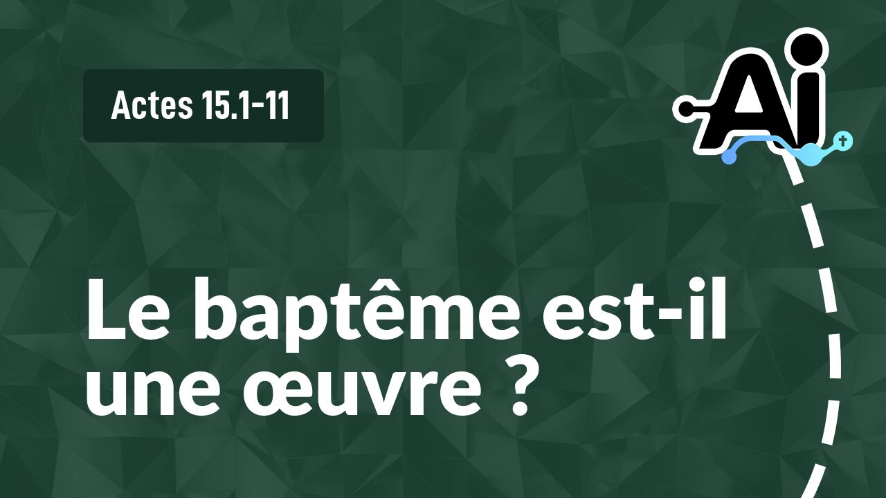 Le baptême est-il une œuvre ?