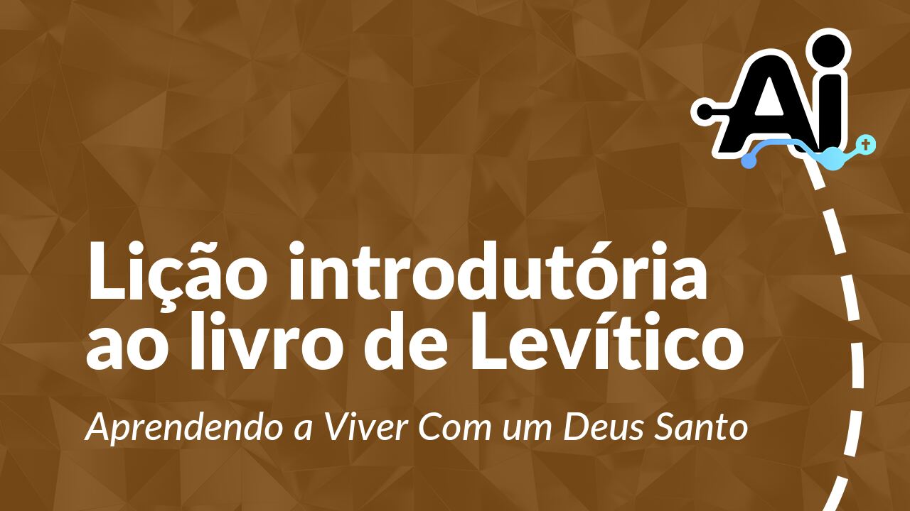Lição introdutória ao livro de Levítico