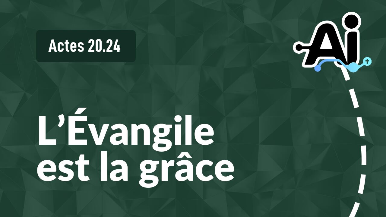 L’Évangile est la grâce