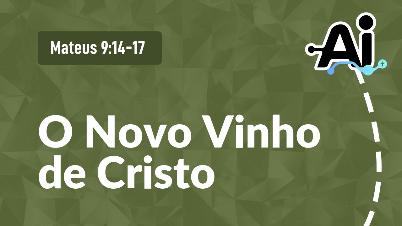 O Novo Vinho de Cristo