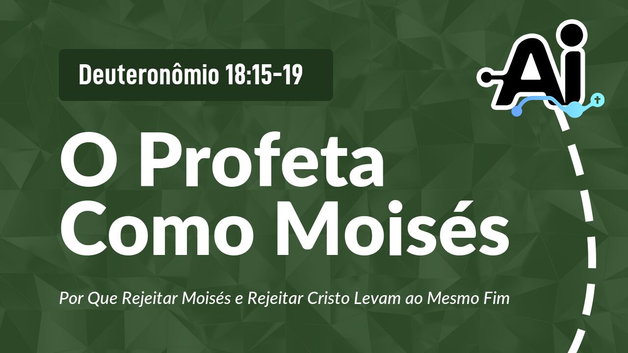 O Profeta Como Moisés