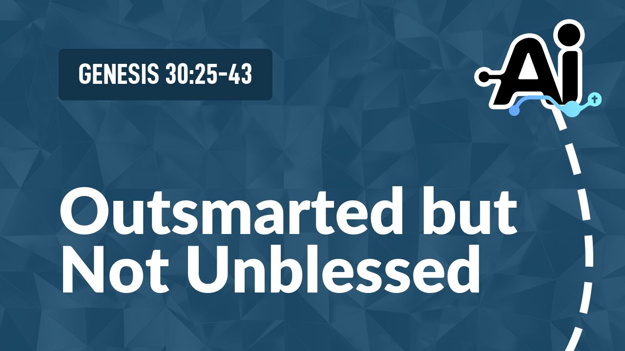 Outsmarted but Not Unblessed