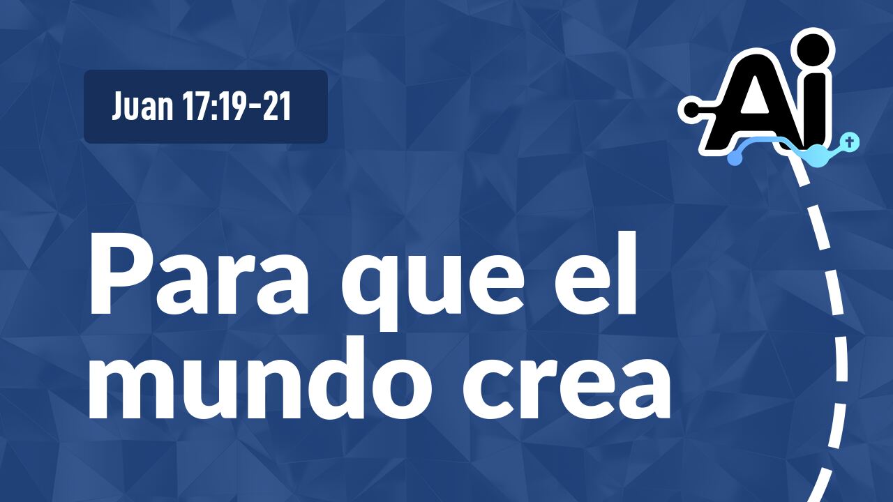 Para que el mundo crea