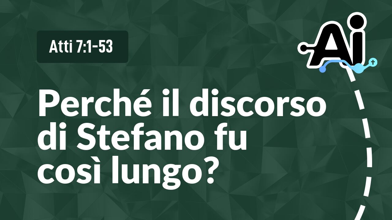 Perché il discorso di Stefano fu così lungo?