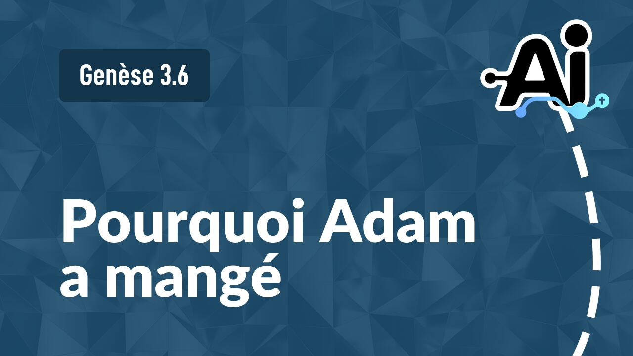 Pourquoi Adam a mangé