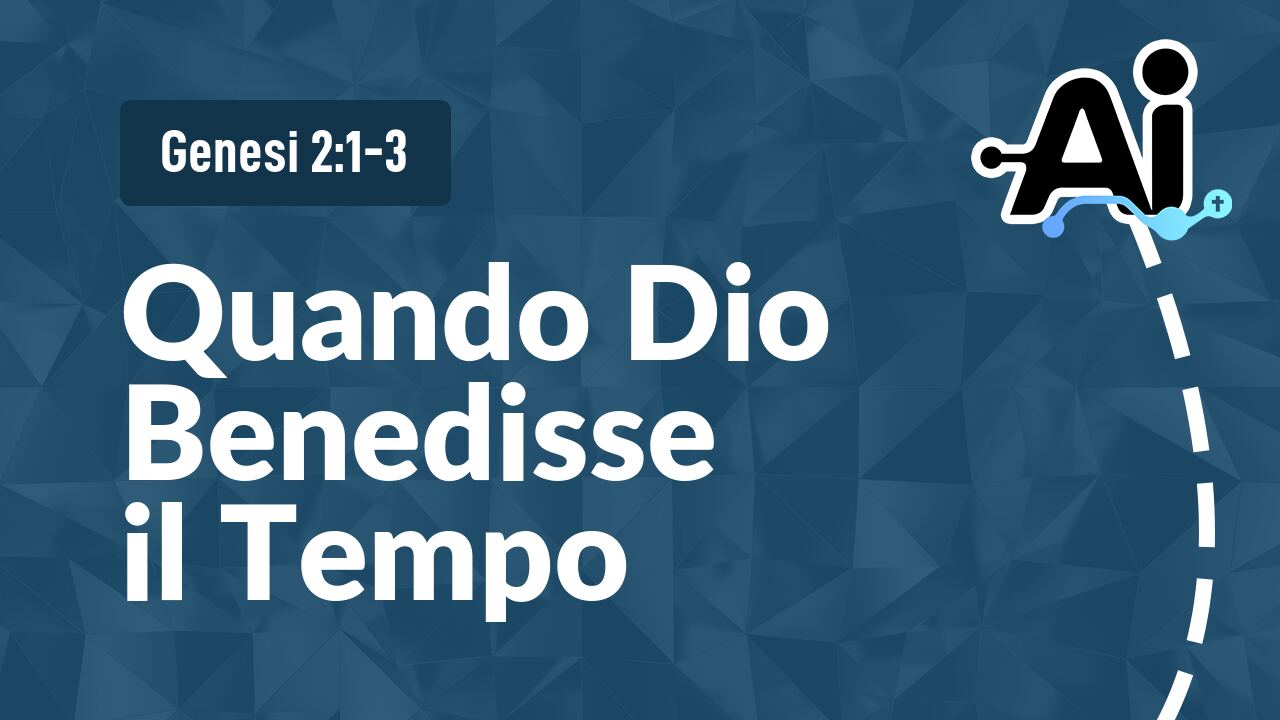 Quando Dio Benedisse il Tempo