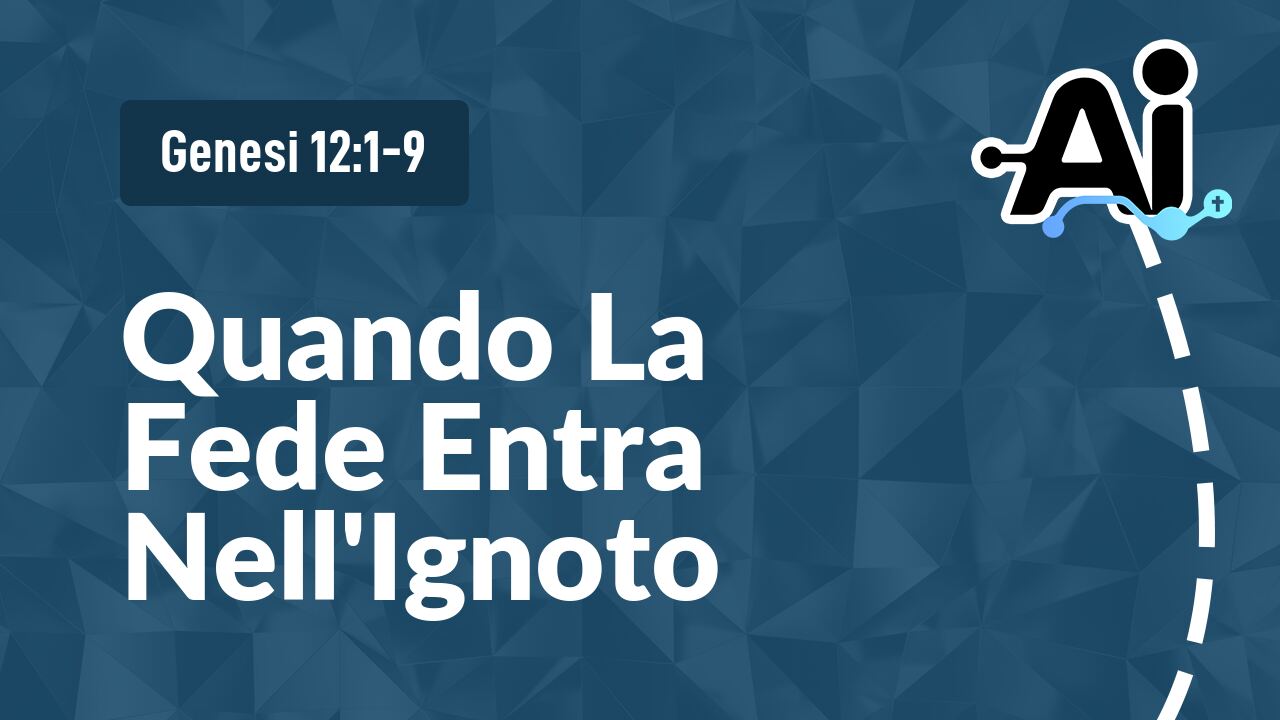 Quando La Fede Entra Nell'Ignoto