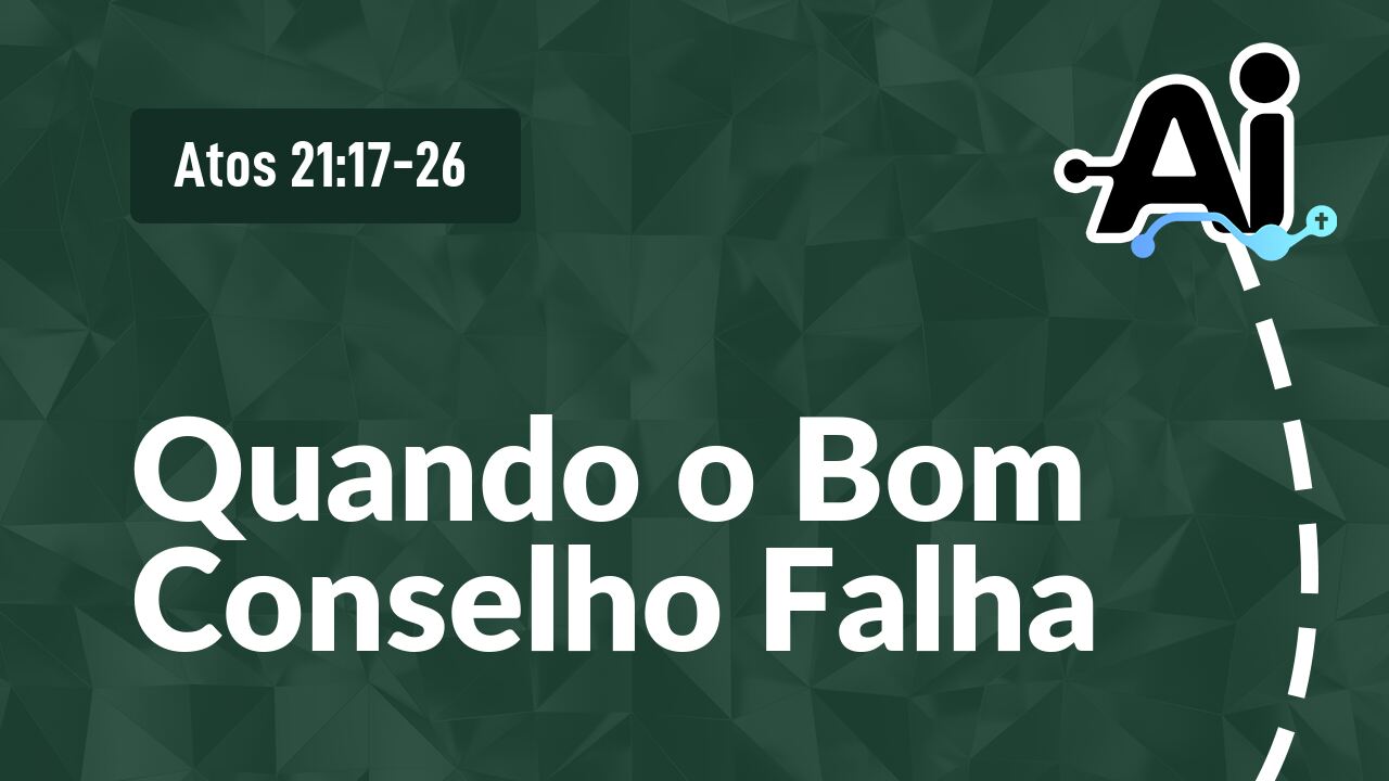 Quando o Bom Conselho Falha