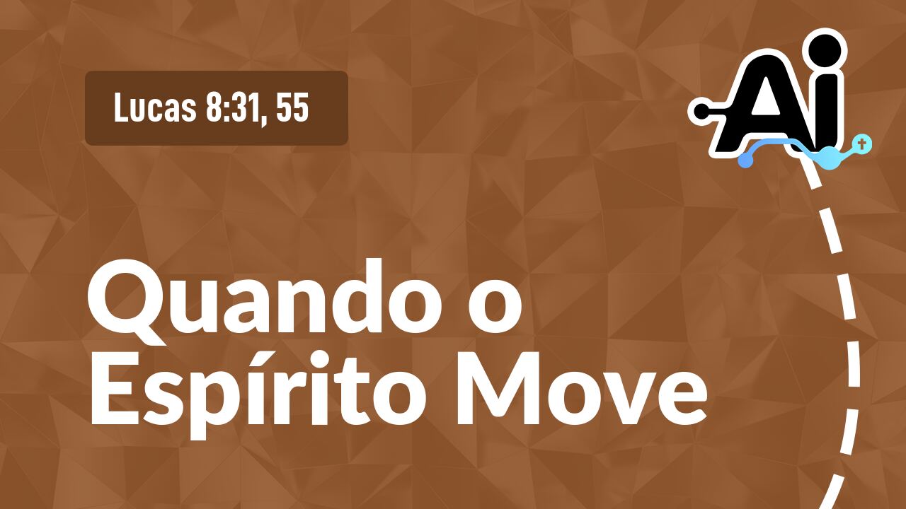 Quando o Espírito Move