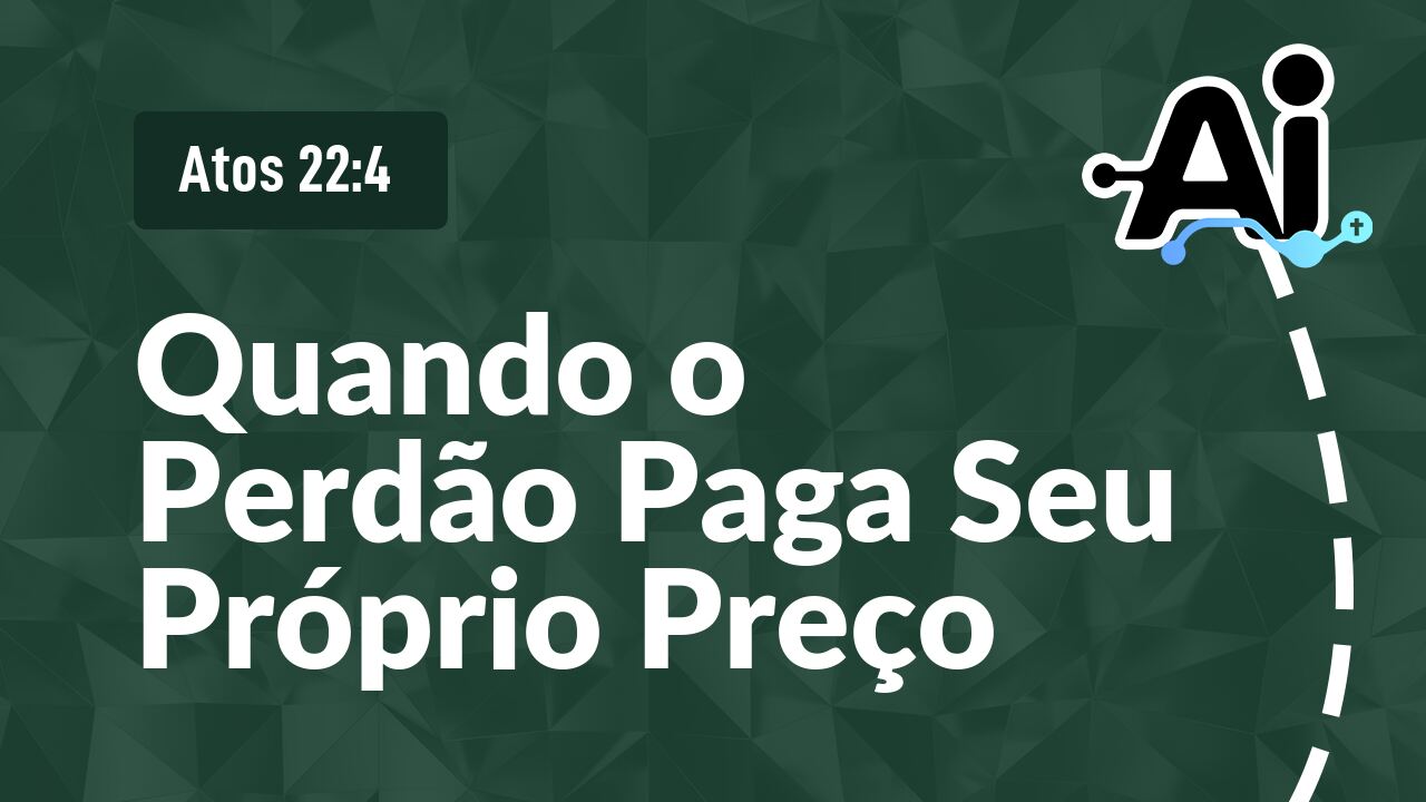 Quando o Perdão Paga Seu Próprio Preço