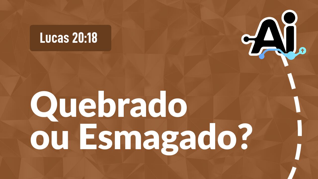 Quebrado ou Esmagado?