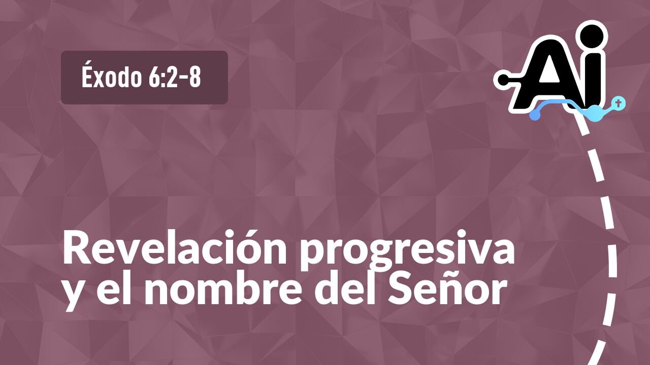 Revelación progresiva y el nombre del Señor