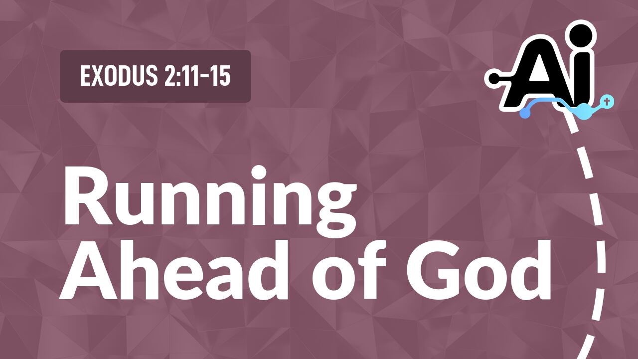 Running Ahead of God