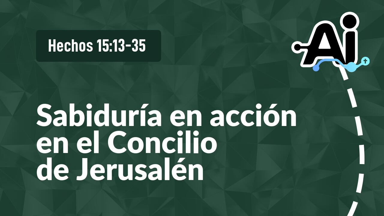 Sabiduría en acción en el Concilio de Jerusalén