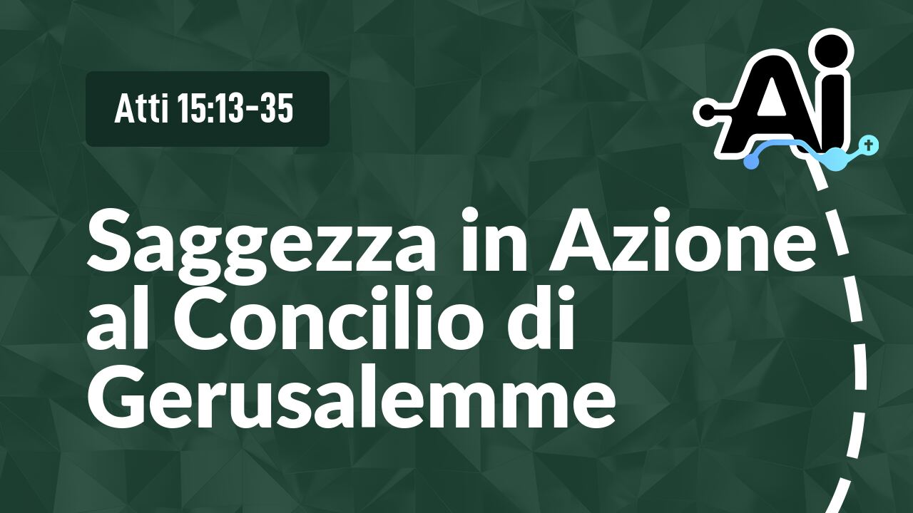 Saggezza in Azione al Concilio di Gerusalemme