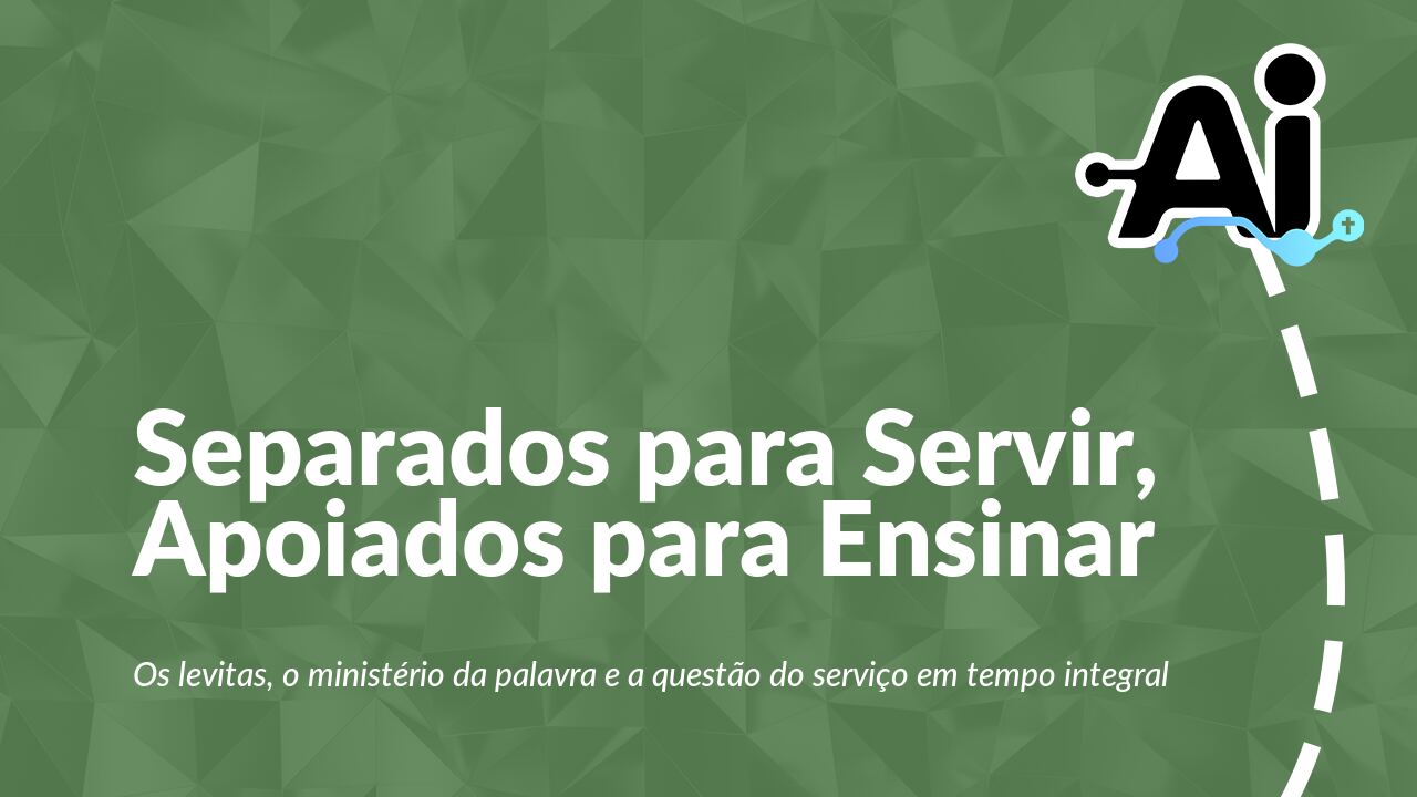 Separados para Servir, Apoiados para Ensinar