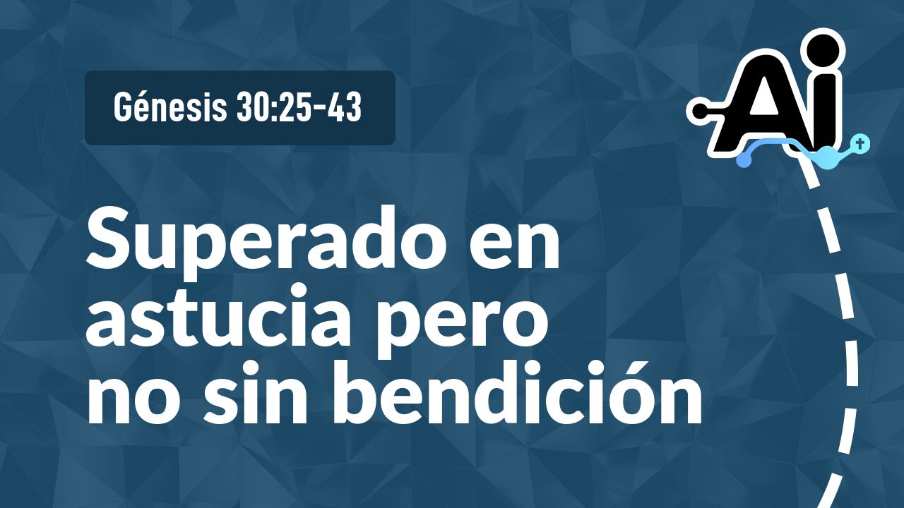 Superado en astucia pero no sin bendición