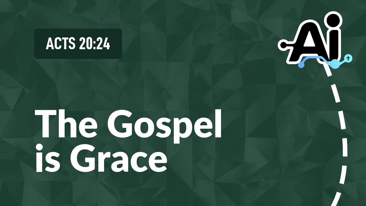 The Gospel is Grace
