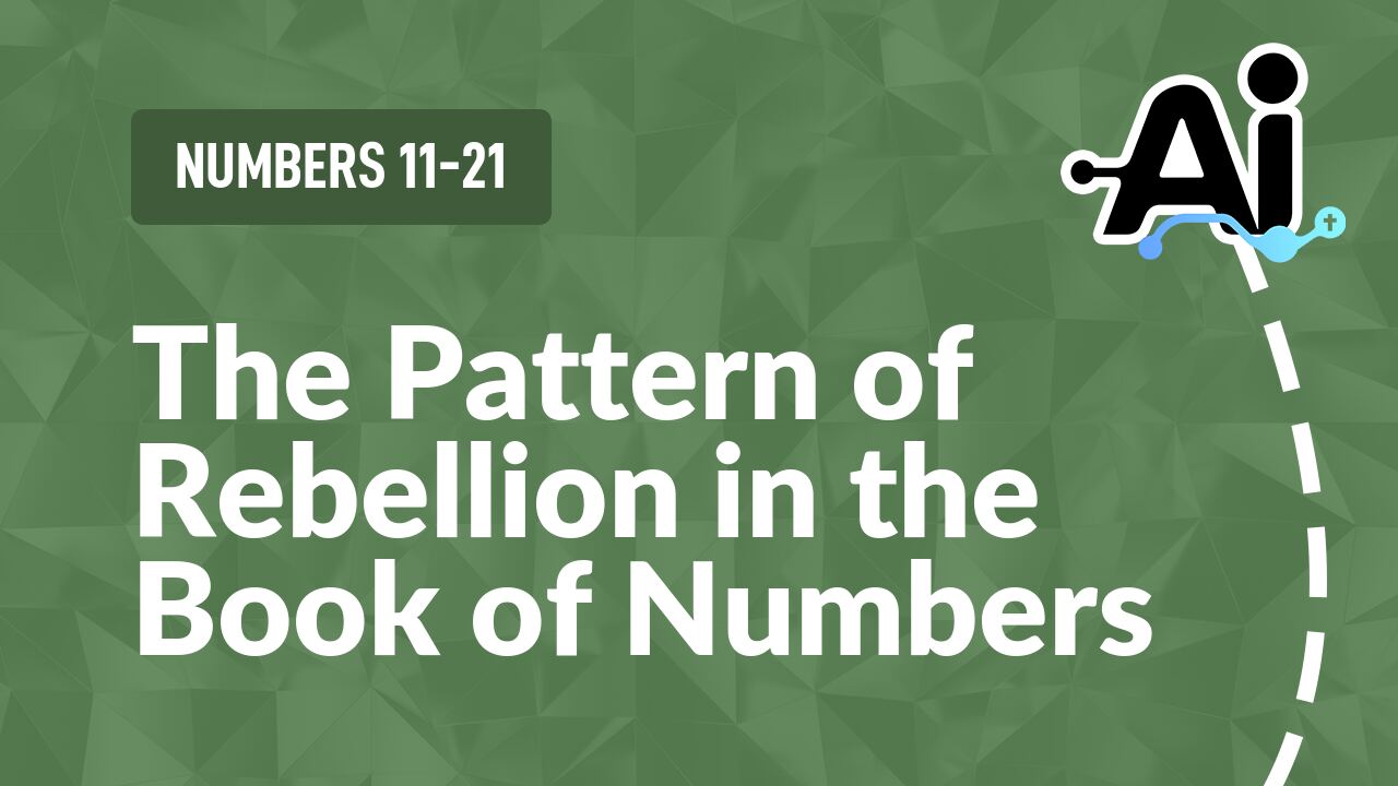 The Pattern of Rebellion in the Book of Numbers