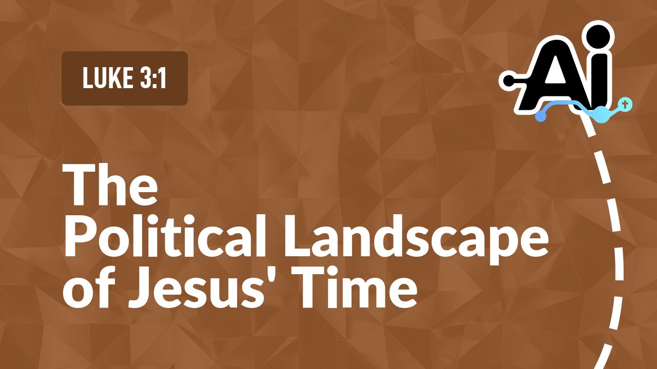 The Political Landscape of Jesus' Time