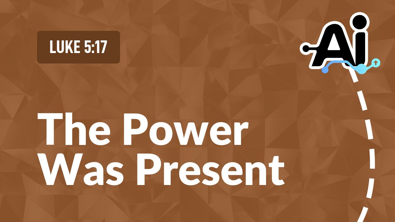 The Power Was Present