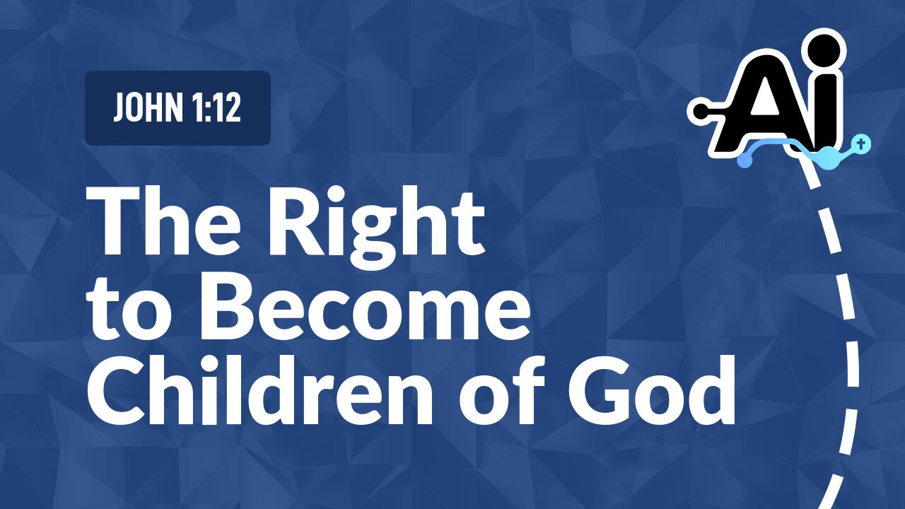 The Right to Become Children of God