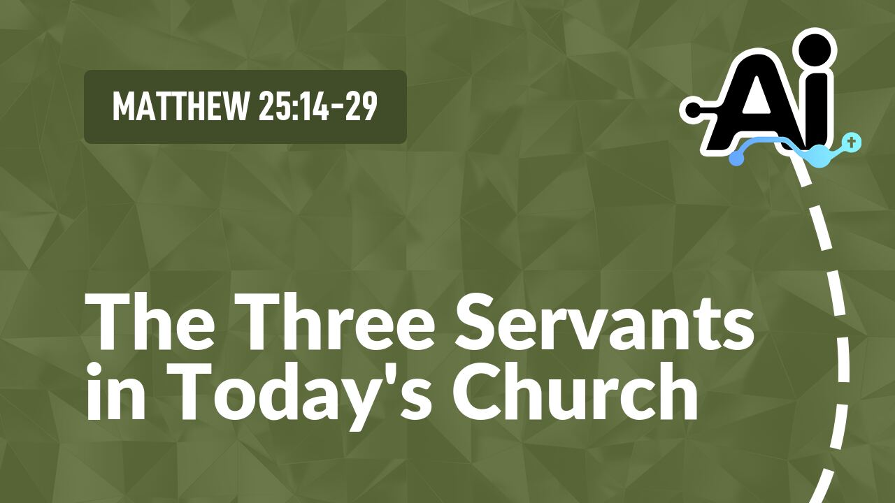 The Three Servants in Today's Church