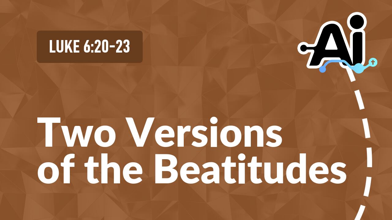 Two Versions of the Beatitudes