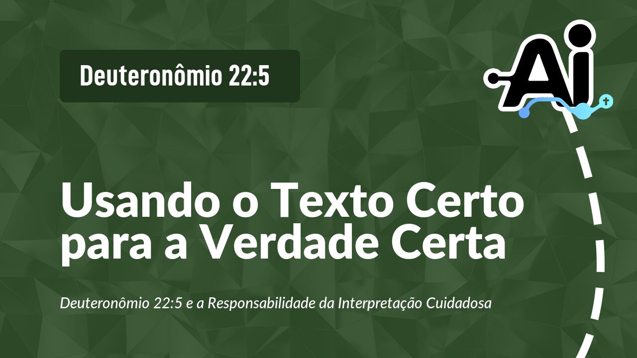 Usando o Texto Certo para a Verdade Certa