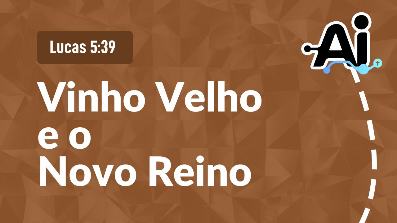 Vinho Velho e o Novo Reino