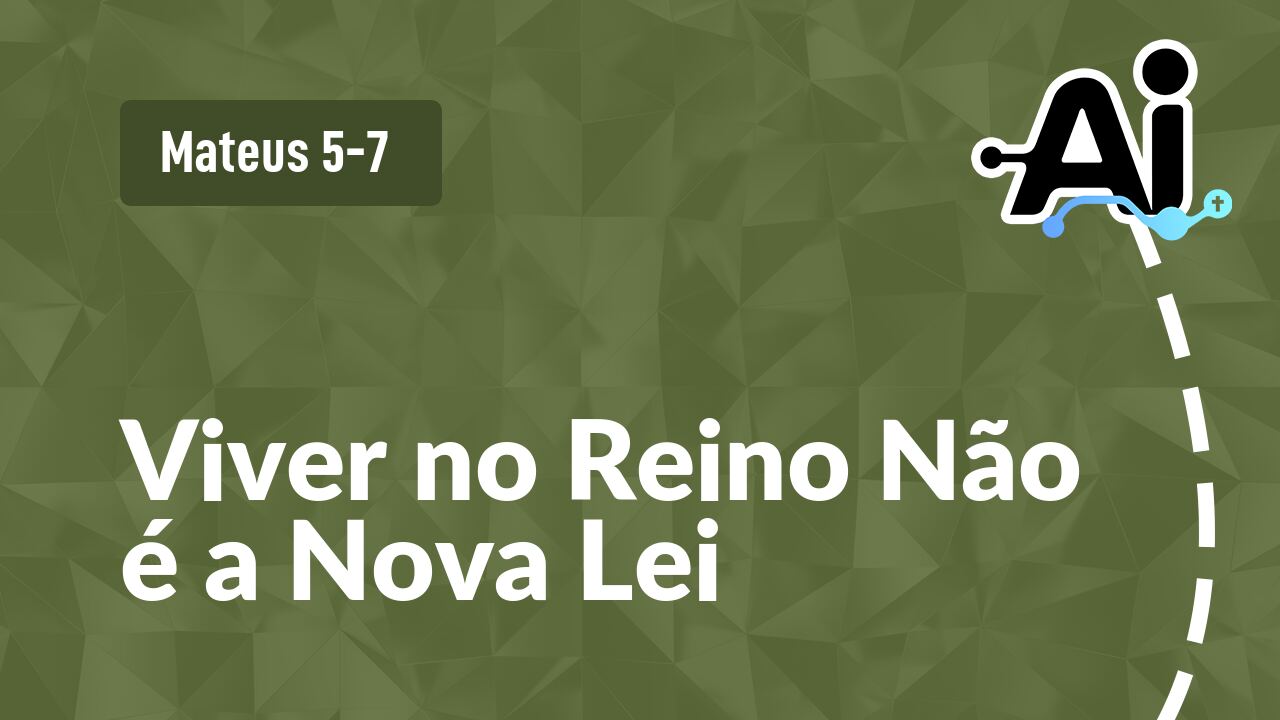 Viver no Reino Não é a Nova Lei
