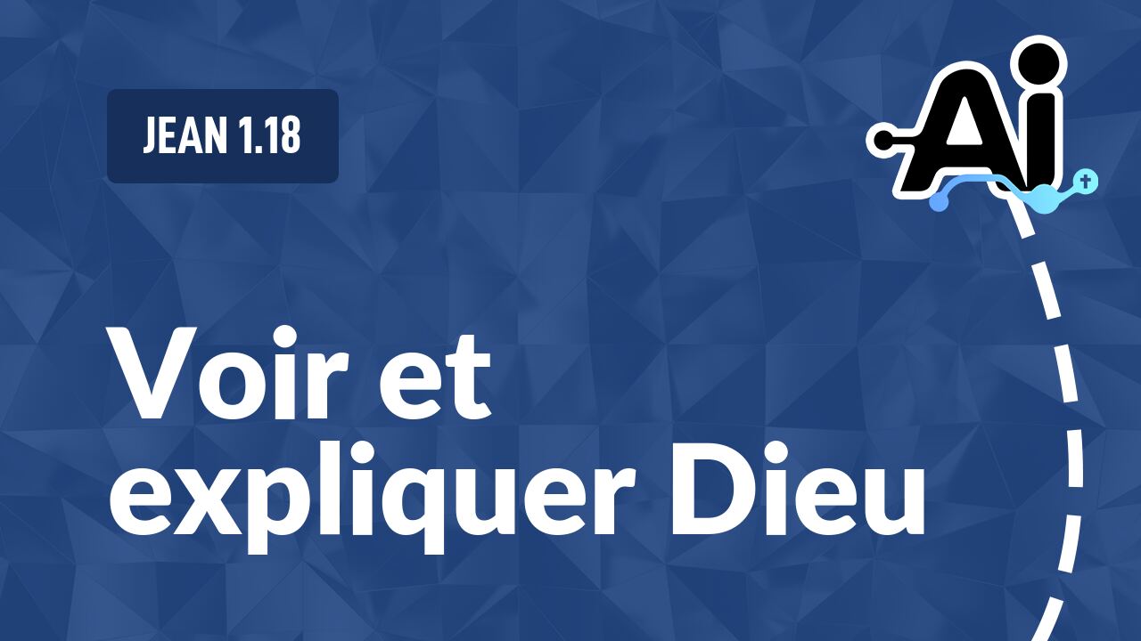 Voir et expliquer Dieu