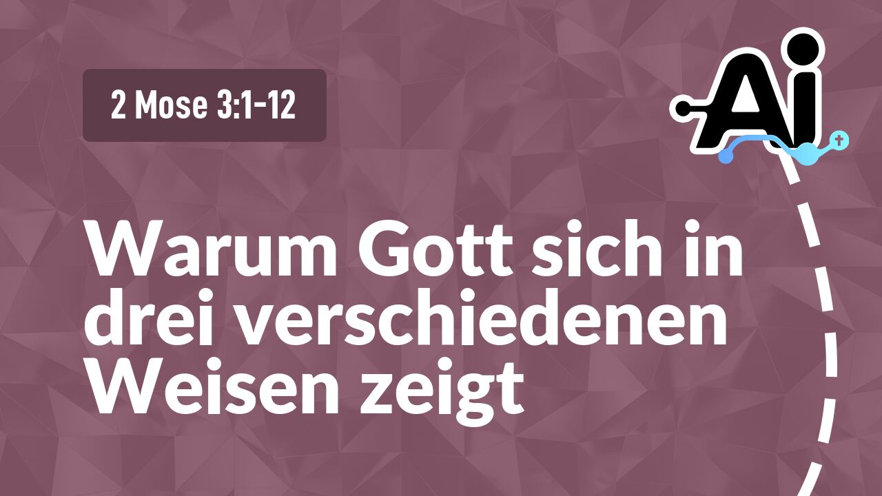 Warum Gott sich in drei verschiedenen Weisen zeigt