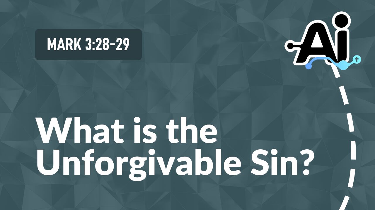 What is the Unforgivable Sin?