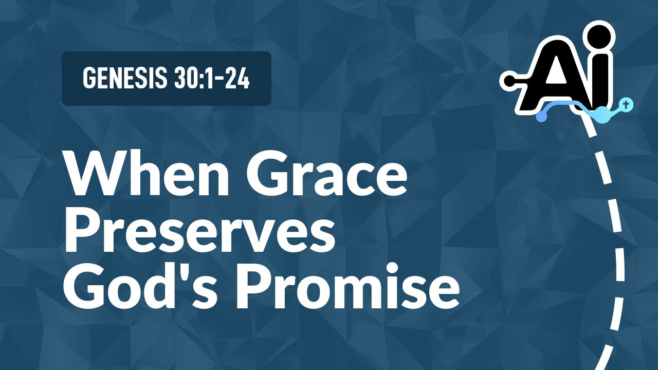 When Grace Preserves God's Promise