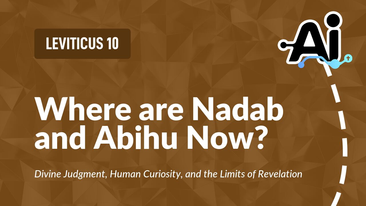 Where are Nadab and Abihu Now?