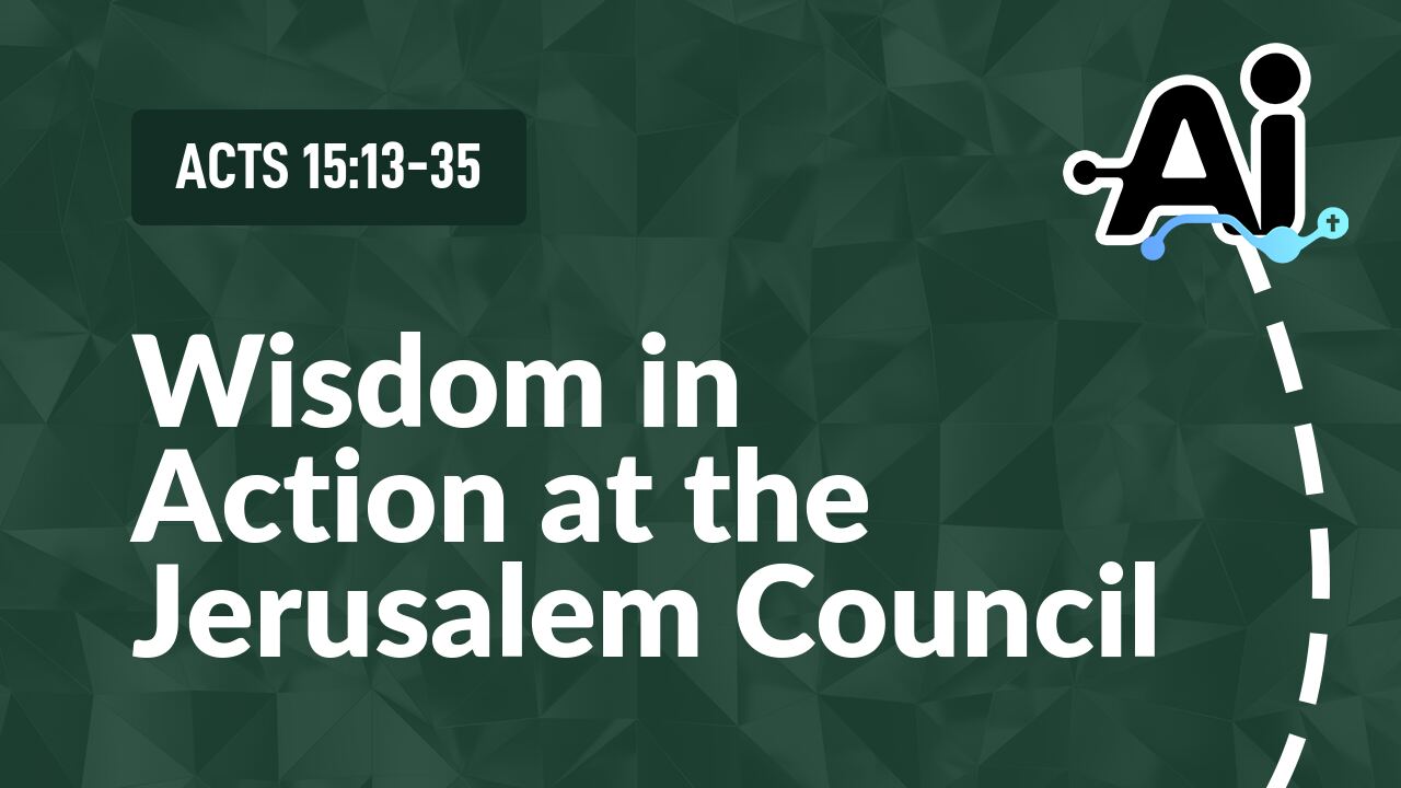 Wisdom in Action at the Jerusalem Council
