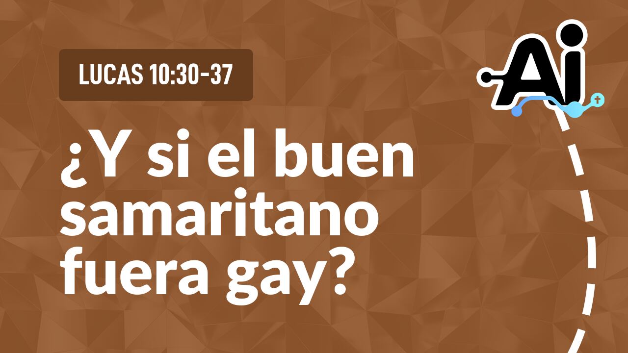 ¿Y si el buen samaritano fuera gay?