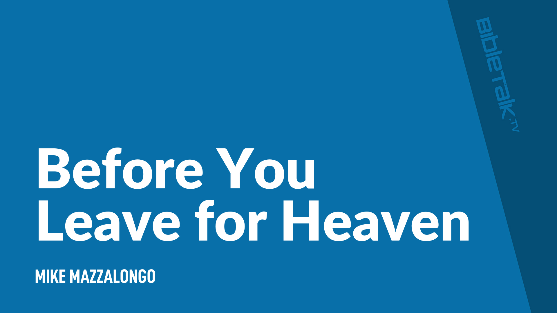 Before You Leave for Heaven