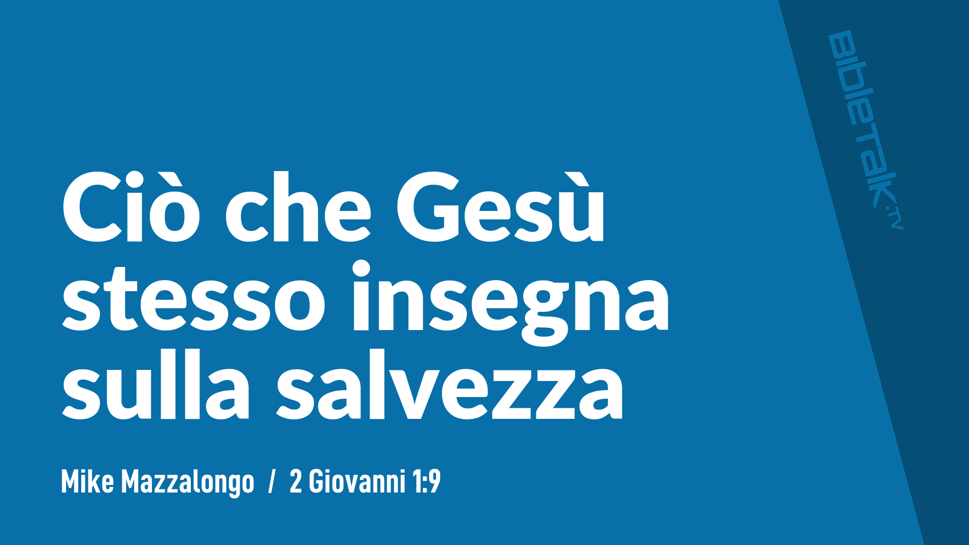 Ciò che Gesù stesso insegna sulla salvezza
