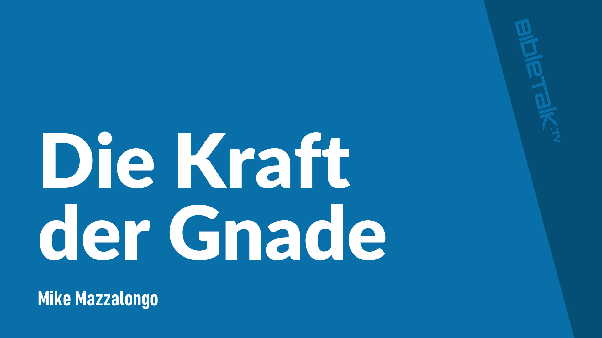 Die Kraft der Gnade