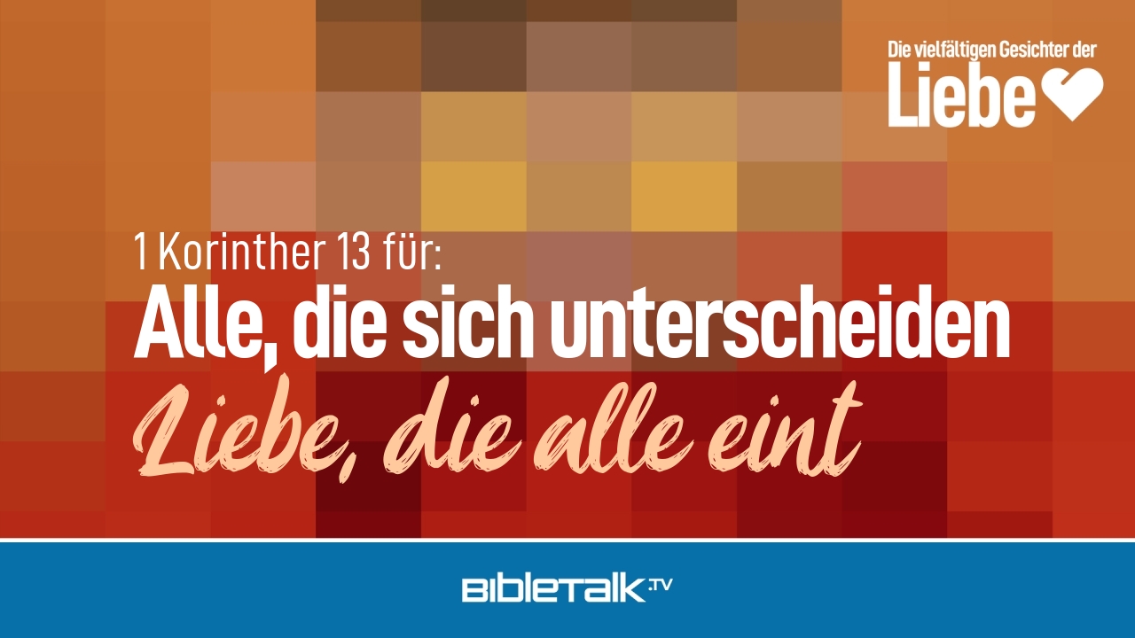 Liebe, die alle eint