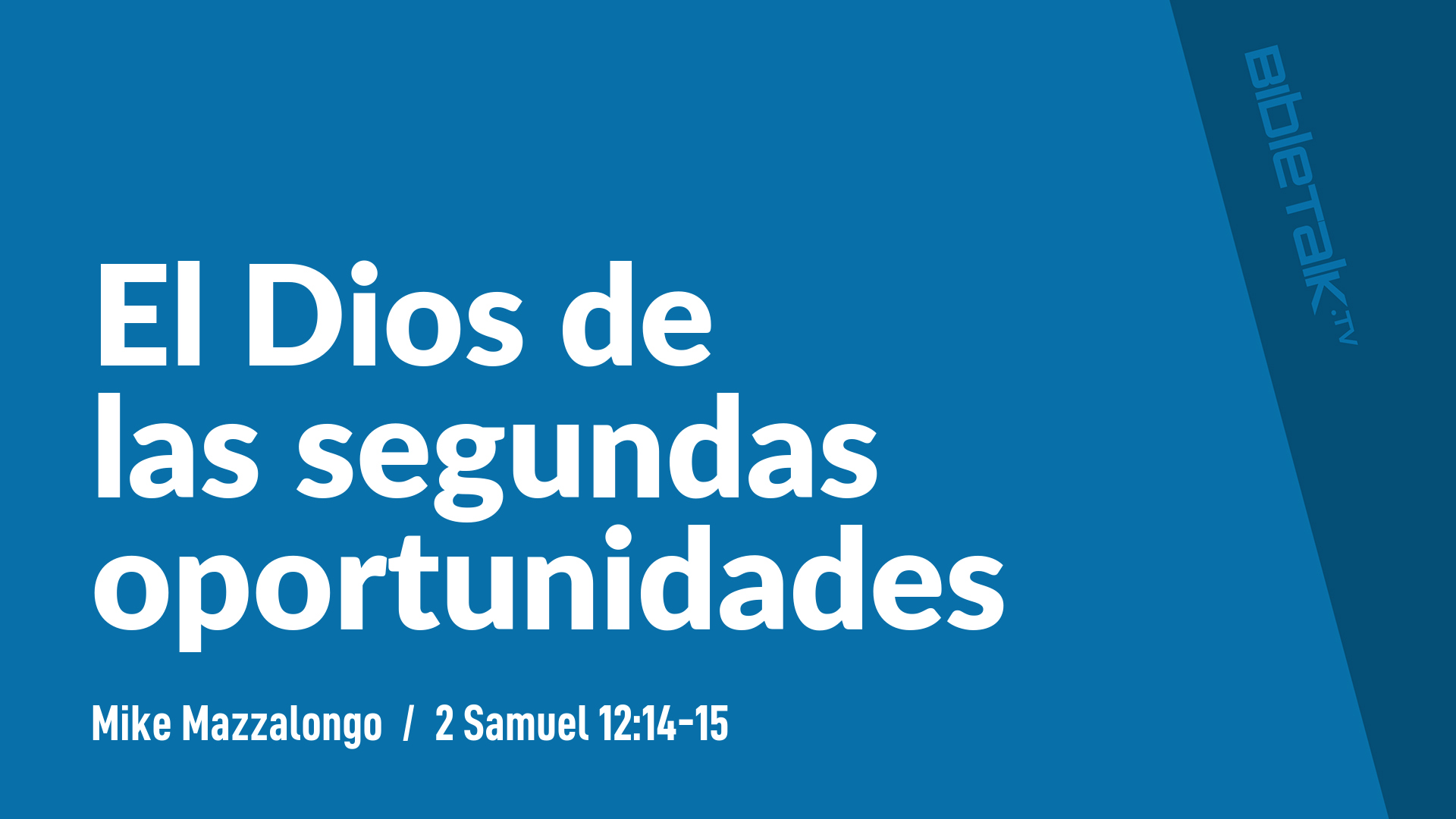 El Dios de las segundas oportunidades