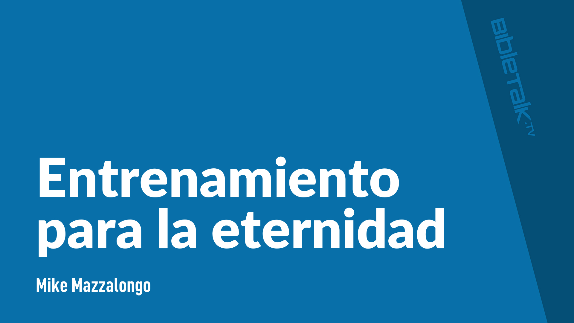 Entrenamiento para la eternidad