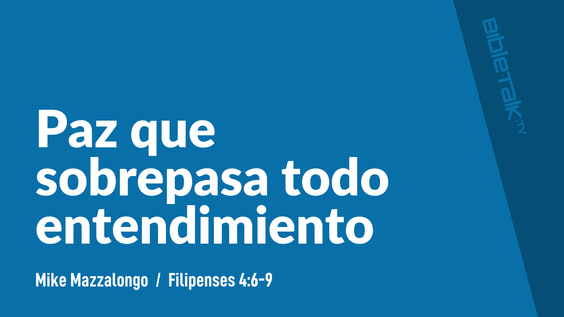 Paz que sobrepasa todo entendimiento