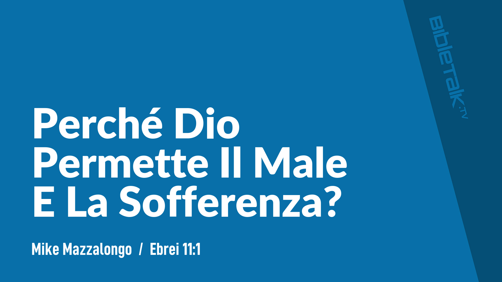 Perché Dio Permette Il Male E La Sofferenza?